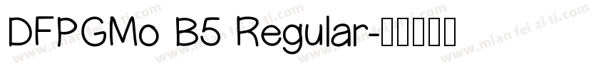 DFPGMo B5 Regular字体转换
